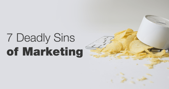 7 deadly sins of marketing